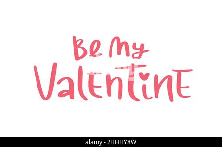 Sei mein Valentine Schriftzug, handgeschriebene Vektorgrafik, kalligrafische Kartenvorlage Stock Vektor