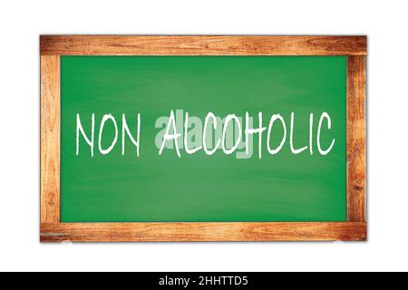 NICHT ALKOHOLISCHER Text auf grünen Holzrahmen Schule Tafel geschrieben. Stockfoto