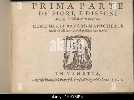 Prima Parte de' Fiori, e Disegni di vie sorti di Ricami Moderni, Titelseite (recto) 1591 Giovanni Battista Ciotti Italienisch geschrieben von Giovanni Battista Ciotti, herausgegeben von Francesco de' Franceschi, italienisch, aktiv 16th. Jahrhundert.von oben nach unten und von links nach rechts:Titelseite mit schwarzem Text. Unter dem Titel ist ein Holzschnitt der Marke des Druckers, der die Personifizierung des Friedens mit einem Olivenzweig darstellt. Prima Parte de' Fiori, e Disegni di varie sorti di Ricami Moderni, Titelseite (recto) 660909 Stockfoto