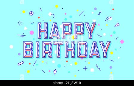Alles Gute zum Geburtstag. Grußkarte, Banner und Zeichnung im Linienstil mit Text Happy Birthday Handgezeichnetes Design im geometrischen memphis-Trendstil. Typografie für Grußkarte, Banner. Vektorgrafik Stock Vektor