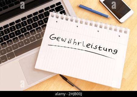 Gewährleistung - deutsch Wort für Garantie oder Garantie - handgeschriebener Text in einem Notizbuch auf einem Schreibtisch - 3D Darstellung. Stockfoto