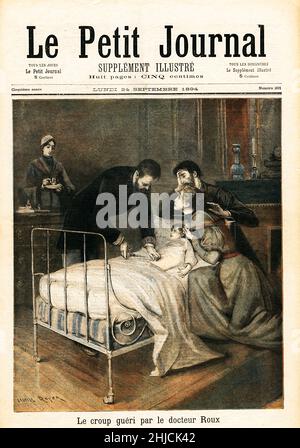 Emile Roux verwaltet seine Heilung für die Kruppe, 1894. Pierre Paul Emile Roux (1853-1933) war ein französischer Arzt, Bakteriologe und Immunologe, der einer der engsten Mitarbeiter von Louis Pasteur war, Mitbegründer des Pasteur-Instituts und Entdecker des Anti-Diphtherie-Serums, der ersten wirksamen Therapie dieser Krankheit. Roux widmete sich Untersuchungen zur Mikrobiologie und praktischen Immunologie von Tetanus, Tuberkulose, Syphilis und Lungenentzündung. Stockfoto