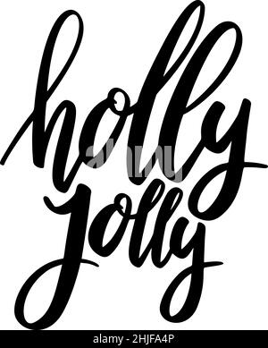 Holly Jolly. Beschriftungsphrase auf weißem Hintergrund. Gestaltungselement für Grußkarte, T-Shirt, Poster. Vektorgrafik Stock Vektor