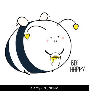 Niedliche dicke Biene mit einem Eimer Honig. Biene glücklich. Banner mit Affirmation für Kinderspielzimmer. Lustige motivierende Zitat für Grußkarte, Einladung, Pos. Stock Vektor