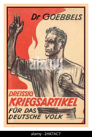 NAZI-PROPAGANDA 1940s Dr. Goebbels ' Dreissig Kriegsartikel für das deutsche Volk' 30 KRIEGSARTIKEL VON DR GOEBBELS. 'DREISSIG KRIEGSARTIKEL FÜR DAS DEUTSCHE VOLK', 1943 Nazi-Propaganda Kriegsplakat des Propagandaministers Dr. Goebbels Goebbels, Joseph; Nazi-Politiker, Reichsminister für Propaganda, Leiter der Reichskulturkammer, 1897-1945 Stockfoto