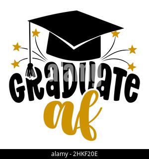 Graduate AF - Typografie. Schwarzer Text isolierter weißer Hintergrund. Vektor-Illustration einer Abschlussklasse von 2022. Grafikelemente für T-Shirts, und Stock Vektor