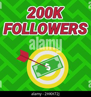 Hand schreiben Zeichen 200K Anhänger. Geschäftsansatz Anzahl der Personen, die jemandem in Instagram Currency folgen, die durch Ziel-by-Pfeil fixiert sind Stockfoto
