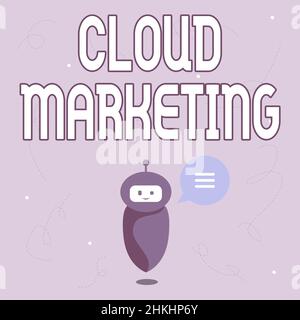 Konzeptunterschrift Cloud Marketing. Geschäftsidee der Prozess einer Organisation, um ihre Dienstleistungen zu vermarkten Cute Floating Robot erzählt uns Neue wunderbar Stockfoto