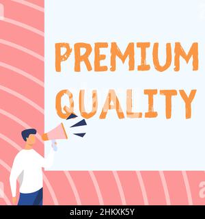 Textschild mit Premium-Qualität. Geschäftsübersicht etwas oder jemand von größerer oder überlegener Qualität Geschäftsmann Zeichnung Gespräch durch Megaphon Stockfoto