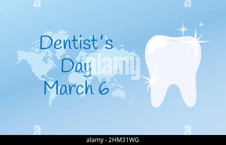 Internationaler Dentisttag 6. März. Professioneller Urlaub des Stomatologen. Glänzend weißer Zahn und Weltkarte auf blauem abstraktem Hintergrund. Vektorplakat i Stock Vektor