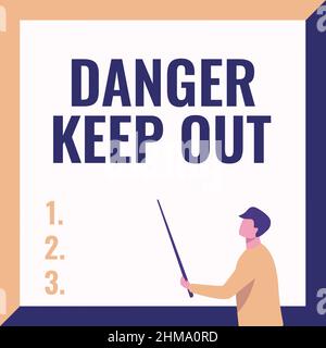 Handschriftschild Danger Eintritt verboten. Geschäftsübersicht Warnung Vorsicht Vorsicht Bleiben Sie auf dem Weg zu diesem Sicherheitsschild Instructor Drawing Holding Stick pointing Stockfoto