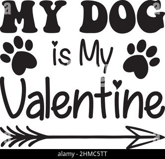 Mein Hund ist mein valentinstag T-Shirt Monogramm Text Vektor Vorlage Stock Vektor