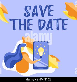 Schreiben des angezeigten Texts Save the Date. Konzept Bedeutung systematisierte Ereignisse geplante Aktivität aufgezeichnet eingereicht Lady drücken Bildschirm des Mobiltelefons Stockfoto