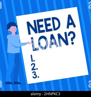 Text mit Inspiration Need A Loan Question, Business Overview asking he need money expected paid back with Interest man Standing Drawing Holding PR Stockfoto