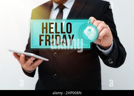 Schild zeigt Hallo Freitag, Internet-Konzept verwendet, um Glück von Anfang der frischen Woche präsentieren neue Technologie-Ideen diskutieren Techn zum Ausdruck bringen Stockfoto