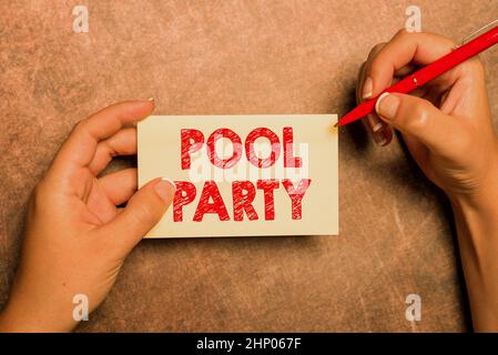 Schild mit Pool-Party, Business-Übersicht Feier, die Aktivitäten in einem Schwimmbad enthält Schreiben wichtige Notizen Zeichnung neues Design Comp Stockfoto