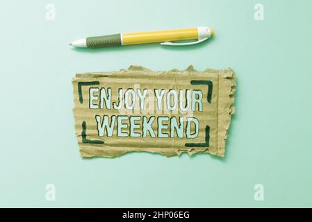 Schild anzeigen Genießen Sie Ihr Wochenende, Konzept bedeutet, jemandem zu wünschen, dass etwas schönes im Urlaub passieren wird einfache hausgemachte Crafting Ideen und Desi Stockfoto