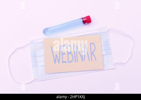 Textschild mit Webinar, Wort, das als Seminar definiert wurde, das über die Internet-Webkonferenz durchgeführt wurde, Senden einer Virus-Awareness-Nachricht, Zusammenfassung A Stockfoto