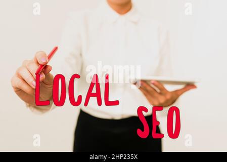 Textunterschrift präsentiert Local Seo, Wort geschrieben auf Optimieren Sie Ihre Website, um besser für ein lokales Publikum zu Rang präsentiert New Technology Ideas Diskussionenin Stockfoto