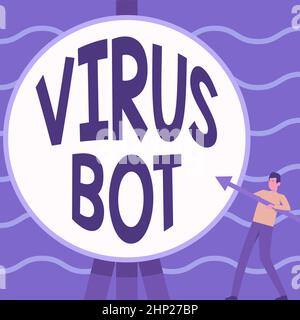 Textschild mit Virus bot, Geschäftsidee bösartige selbstpropagierende Malware, die entwickelt wurde, um einen Host zu infizieren Mann stehend mit großem Pfeil, der auf Bi zeigt Stockfoto