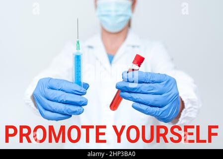 Text, der Inspiration zeigt Werbung für sich selbst, Konzept bedeutet Markt und andere vorstellen Verbesserung Ermutigung zum Testen neuer Impfstoff gegen den Virus Pres Stockfoto