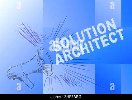 Handschrift Text Solution Architekt, Konzept Bedeutung Design von Anwendungen oder Services innerhalb einer Organisation Illustration eines lauten Megaphones Speaker Stockfoto