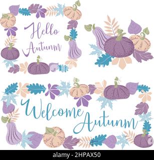 Eine Reihe von Rahmen und Kompositionen für die Gestaltung von Postkarten. Kürbisse und Herbstblätter in lila. „Hello Autumn“-Schriftzug Geeignet für Plakate und ich Stock Vektor