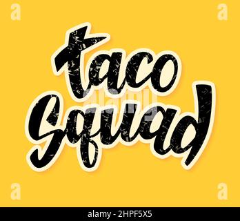 Taco Squad Hand Schriftzug Text. Gut für T-Shirt-Design. Von Hand gezeichnet. Vektor. Stock Vektor