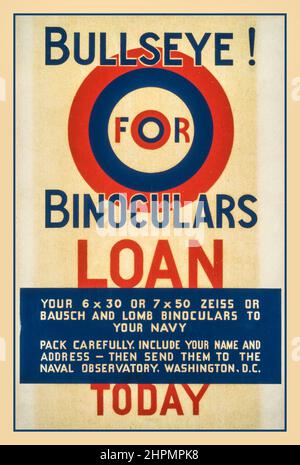 Vintage WW2 appelliert an Poster Bullseye! Für Ferngläser, LOAN TODAY Poster enthält Bullseye-Bild und Anweisungen zum Ausleihen von Ferngläsern an die US Navy. Anmerkungen: Arbeit Projekte Verwaltung Datum zwischen 1941 und 1943 Amerika Zweiten Weltkrieg USA Stockfoto