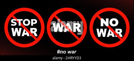 Stoppen Sie Krieg und kein Krieg rot Verbot Zeichen und Symbole Stock Vektor