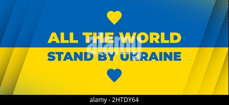 DIE GANZE WELT STEHT AN DER UKRAINE breites Banner mit den Farben der ukrainischen Flagge. Stock Vektor
