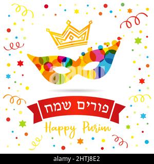 Happy purim Maske und farbige Konfetti. Isolierte abstrakte Grafik-Design-Vorlage. Happy Purim Jüdische Schrift, Colord Konfetti, Königskrone und helle c Stock Vektor