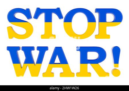 Stop Krieg in der Ukraine, Inschrift. 3D Darstellung isoliert auf weißem Hintergrund Stockfoto