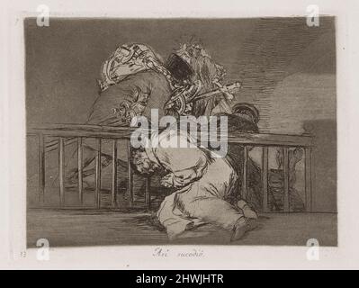 así sucedió (so geschah es), Platte 47 aus Los desastres de la guerra (die Katastrophen des Krieges). Künstler: Francisco Goya, Spanisch, 1746–1828 Stockfoto