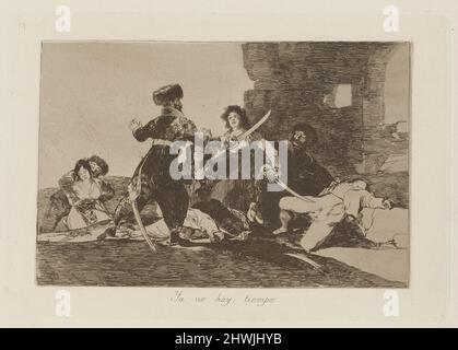 Ya no Hay tiempo (There is’t Time Now), Platte 19 aus Los desastres de la guerra (die Katastrophen des Krieges). Künstler: Francisco Goya, Spanisch, 1746–1828 Stockfoto