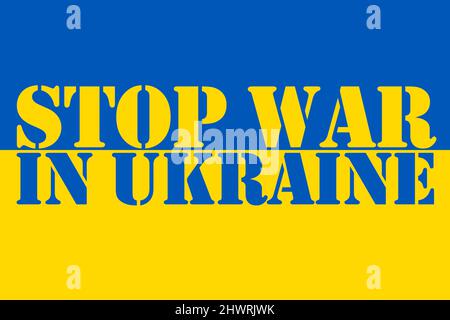Beenden Sie den Krieg in der Ukraine auf ukrainischer Flagge geschrieben. Banner gegen den Krieg in der Ukraine. Beenden Sie den Konflikt zwischen der Ukraine und russland. Stockfoto