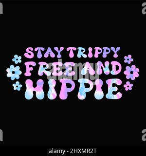 Übernachten Sie hier auf Tripy, kostenlos und Hippie-Zitat. Krawatte Farbstoff psychedelische Schrift Lettering.Vector tiedye Illustration Logo.Hippie, 60s, 70s, groovig, Krawatte Farbstoff psychedelisch, tripy Druck für T-Shirt, Poster, Aufkleber Konzept Stock Vektor