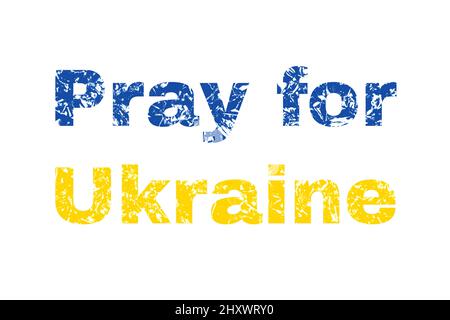 Betet für die Ukraine. Isolierte Inschrift auf weißem Hintergrund in blau und blau als Staatsflagge der Ukraine geschrieben. Rette die Ukraine vor russland. Stockfoto