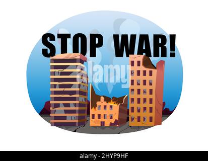 Zerstörte Gebäude auf der Stadtstraße nach einem Krieg oder einer Naturkatastrophe. Stoppen Sie den Krieg in der Ukraine Konzept Vektor-Poster. Stock Vektor