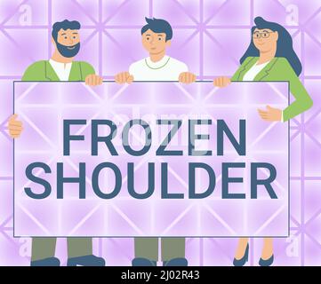 Inspiration mit Schild Frozen Shoulder. Konzept Bedeutung gekennzeichnet durch Steifigkeit und Schmerzen im Schultergelenk drei Kollegen Holding Stockfoto