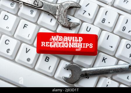 Schreiben Text anzeigen Wir bauen Beziehungen auf. Business Showcase We Build Relationships Typing Product Ingredients, Abstract Presenting upgegraded Stockfoto