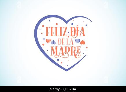 Happy Mothers Day Schriftzug Vektor-Illustration. Muttertagskarte. Feliz día de la madre Stock Vektor