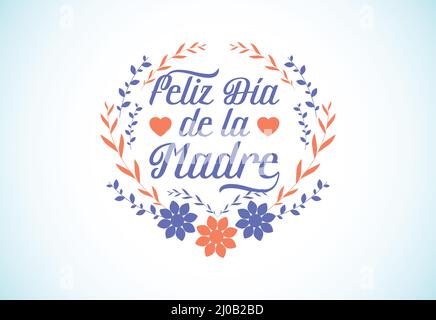 Happy Mothers Day Schriftzug Vektor-Illustration. Muttertagskarte. Feliz día de la madre Stock Vektor