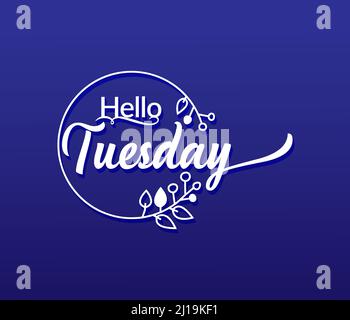vektor-Typografie Hallo Dienstag isoliert Kreis floralen Rahmen auf blauem Hintergrund Stock Vektor