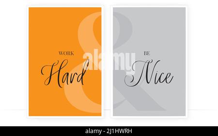 Hart arbeiten und nett sein, Vektor. Typografisches, minimalistisches Posterdesign in zwei Teilen. Skandinavisches modernes Wanddesign. Motivierend inspirierend Stock Vektor