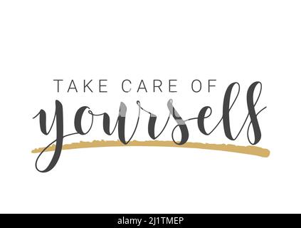 Vektorgrafik. Handgeschriebene Schriftzüge von Take Care of Yourself. Vorlage für Banner, Postkarte, Poster, Print, Sticker oder Webprodukt. Stock Vektor