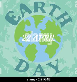 Tag der Erde. Alles Gute Zum Tag Der Erde, 22 April. Weltkarte. Stock Vektor