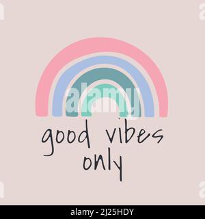 Handzeichnung Rainbow und Schriftzug nur gute Vibes Stock Vektor