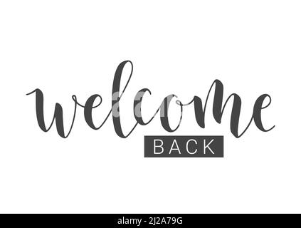 Vektorgrafik. Handschriftliche Beschriftung von Welcome Back. Vorlage für Banner, Einladung, Party, Postkarte, Poster, Print, Sticker oder Web Product. Stock Vektor