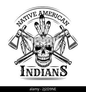 Native American Schädel Vektor Illustration. Skelettkopf mit Federhaarband, gekreuzten Achsen und Text. Indianer und Red Indian Konzept für Stock Vektor